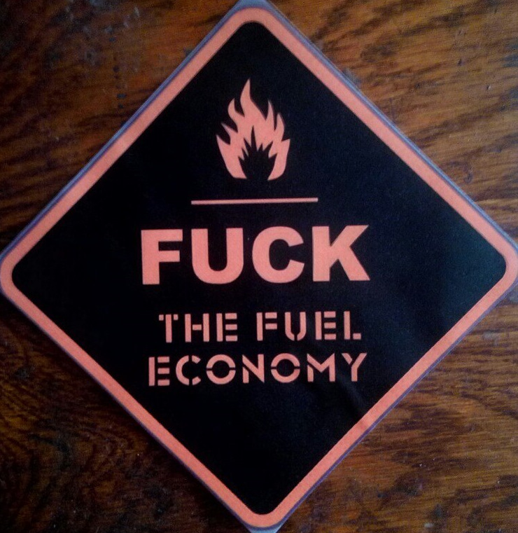 Наклейка * FUCK THE FUEL ECONOMY* 2