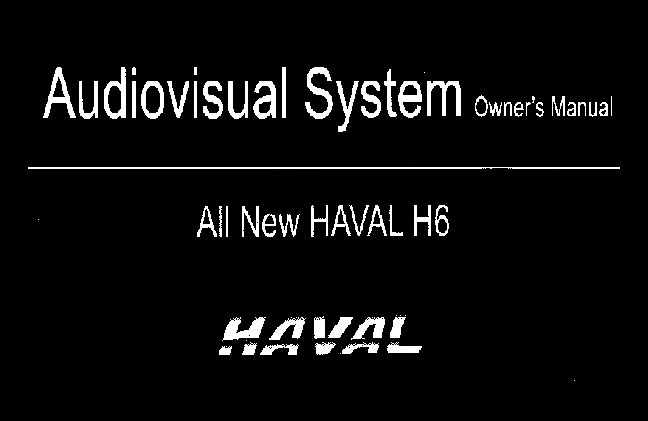 All New HAVAL H6 - Audiovisual System - Owner's Manual 1