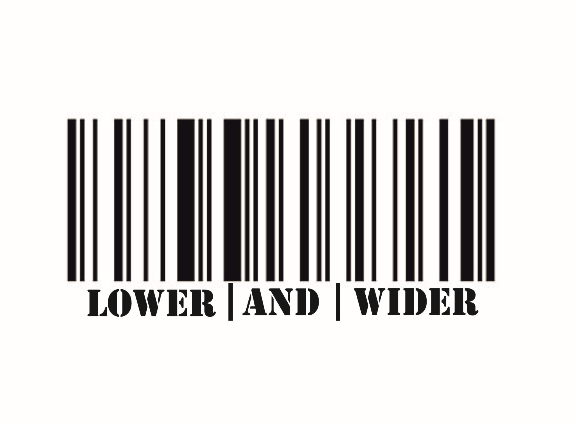 Lower | And | Wider 4